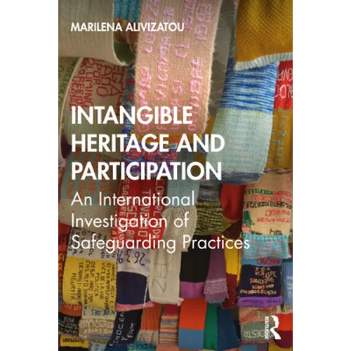 Intangible Heritage and Participation: Encounters with Safeguarding Practices - Paperback
