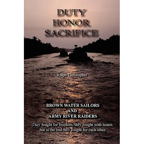 Duty Honor Sacrifice - Hardcover