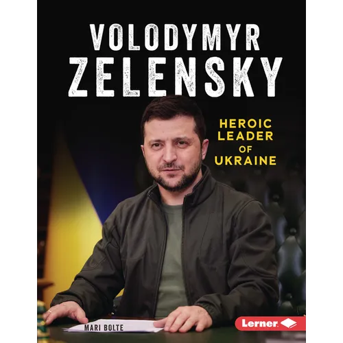 Volodymyr Zelensky: Heroic Leader of Ukraine - Library Binding