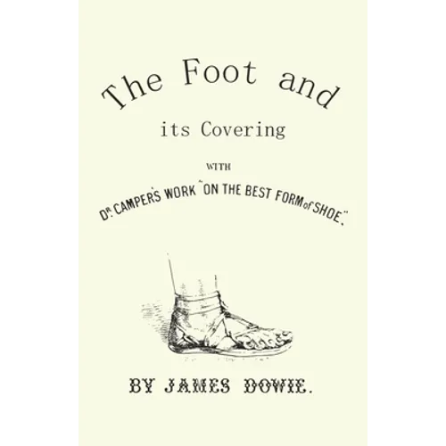 The Foot and its Covering with Dr. Campers Work 