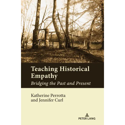 Teaching Historical Empathy: Bridging the Past and Present - Paperback