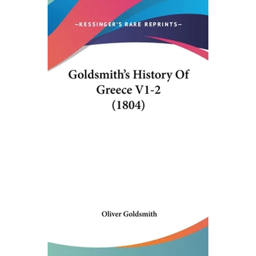 Goldsmith's History Of Greece V1-2 (1804) - Hardcover