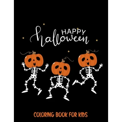 Happy Halloween Coloring book for Kids: Spooky Scary Halloween Theme with Spider Web, Ghost, Trick or Treat and many more. - Paperback