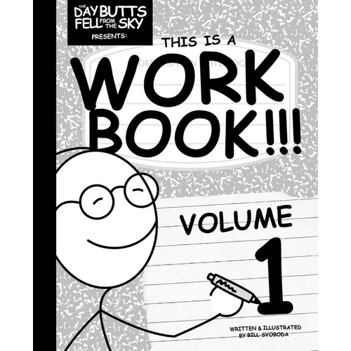 The Day Butts Fell from the Sky Presents This Is a Workbook!!! Volume One - Paperback