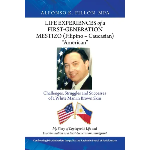 Life Experiences of a First-Generation Mestizo (Filipino - Caucasian) 