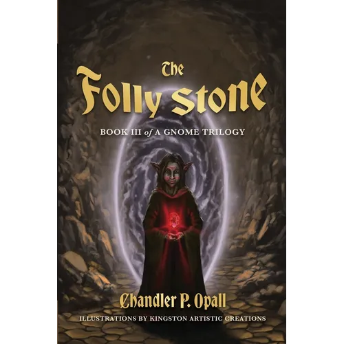 The Folly Stone: An Epic Fantasy Adventure of Magic, Myth, and Legendary Relics - Paperback