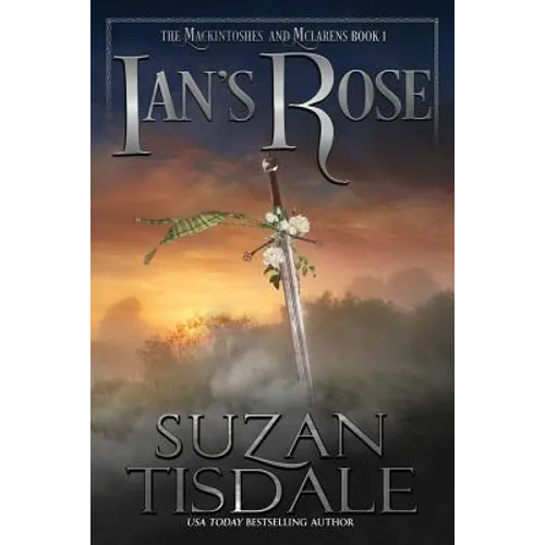Ian's Rose: Book One of the Mackintoshes and McLarens Series - Paperback