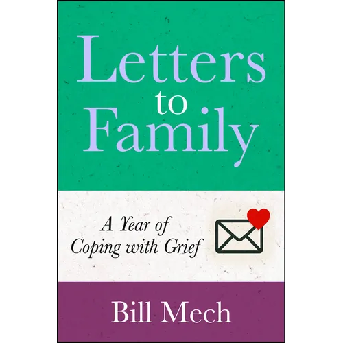 Letters to Family: A Year of Coping with Grief - Hardcover