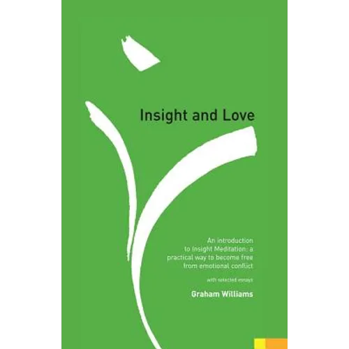 Insight and Love: An Introduction to Insight Meditation - Paperback