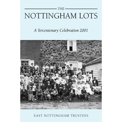 The Nottingham Lots: A Tercentenary Celebration 2001 - Paperback