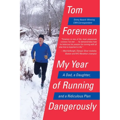My Year of Running Dangerously: A Dad, a Daughter, and a Ridiculous Plan - Paperback
