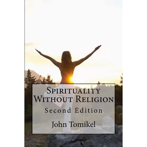Spirituality Without Religion: Second Edition - Paperback