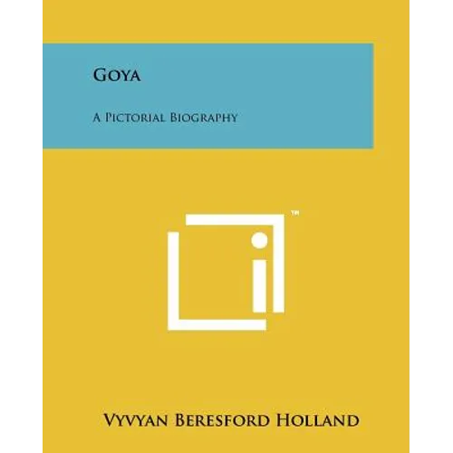Goya: A Pictorial Biography - Paperback