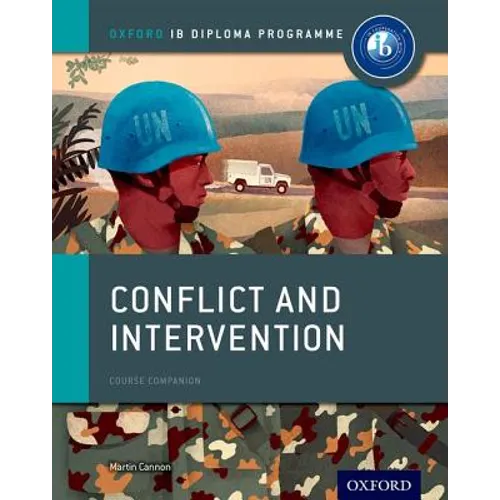Conflict and Intervention: IB History Course Book: Oxford IB Diploma Program - Paperback