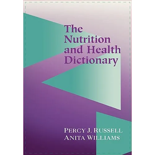 The Nutrition and Health Dictionary (Softcover): . - Paperback