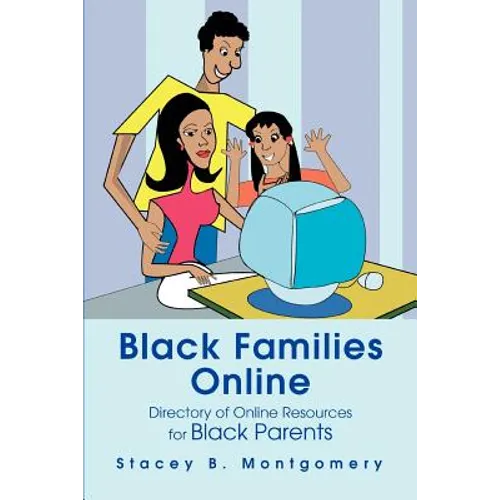 Black Families Online: Directory of Online Resources for Black Parents - Paperback