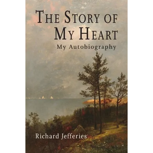 The Story of My Heart: My Autobiography - Paperback