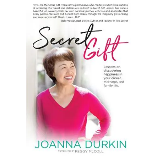 Secret Gift: Lessons in discovering happiness in your career, marriage, and family life. - Paperback