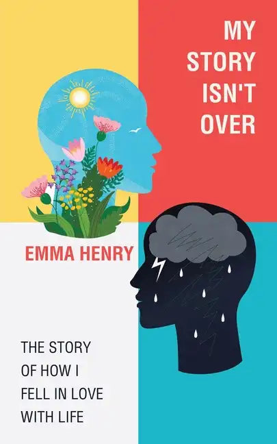 My Story Isn't Over: The Story of How I Fell in Love with Life - Paperback