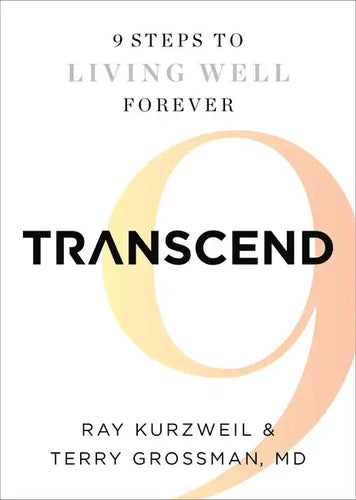 Transcend: Nine Steps to Living Well Forever - Paperback