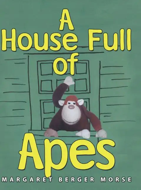 A House Full of Apes - Hardcover