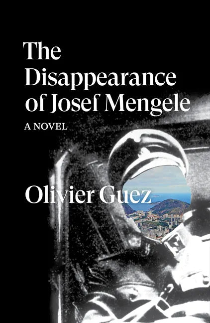 The Disappearance of Josef Mengele - Paperback