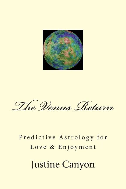 The Venus Return: Predictive Astrology for Love & Enjoyment - Paperback