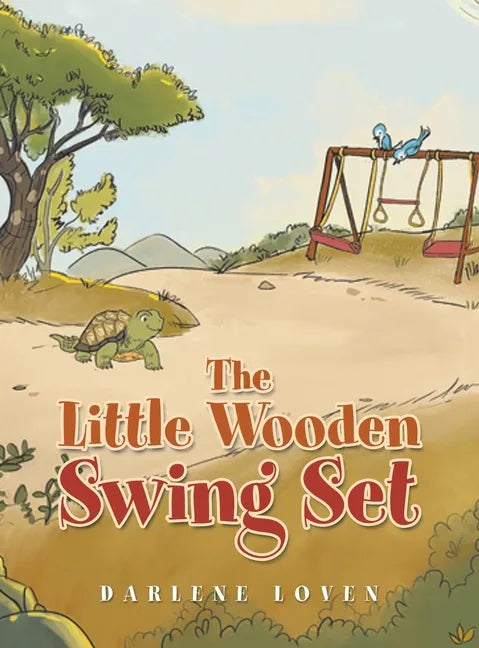 The Little Wooden Swing Set - Hardcover