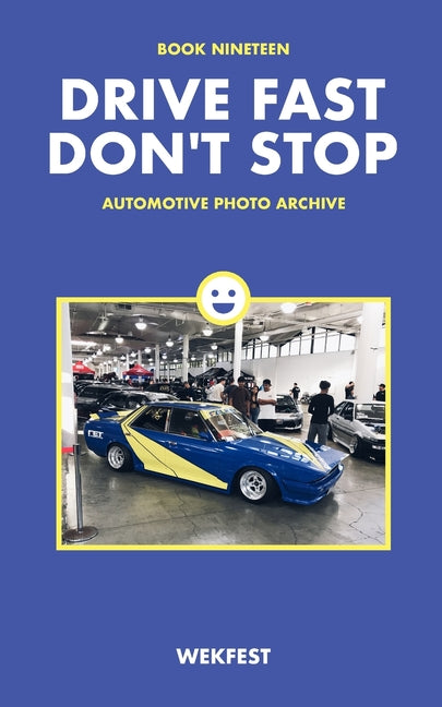 Drive Fast Don't Stop - Book 19: Wekfest - Paperback