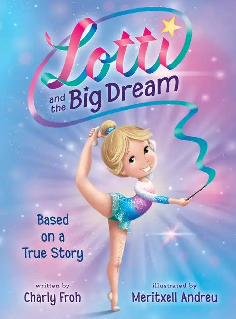 Lotti and the Big Dream - Hardcover