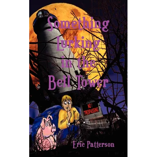 Something Lurking in the Bell Tower - Paperback