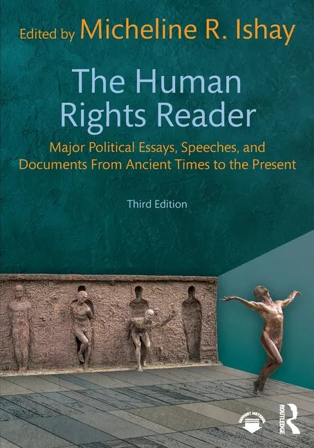 The Human Rights Reader: Major Political Essays, Speeches, and Documents from Ancient Times to the Present - Paperback