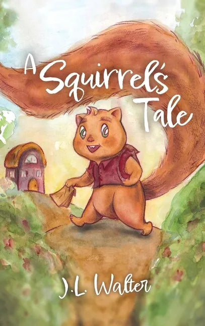A Squirrel's Tale - Hardcover
