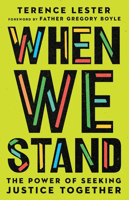 When We Stand: The Power of Seeking Justice Together - Paperback