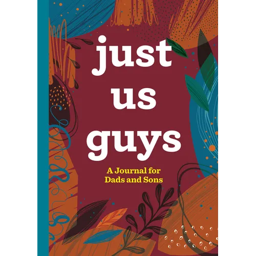 Just Us Guys: A Journal for Dads and Sons - Paperback