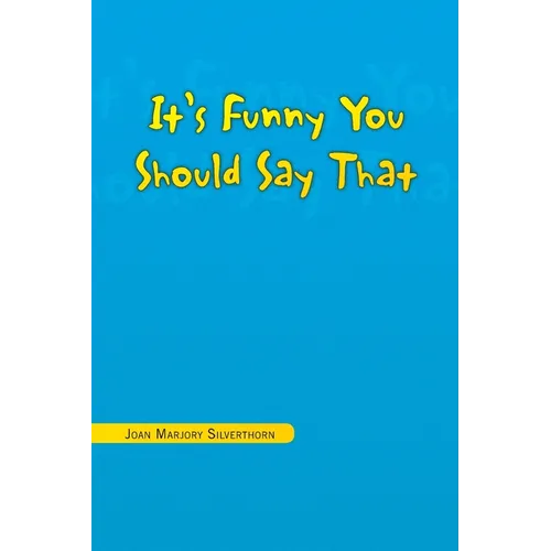 It's Funny You Should Say That - Paperback