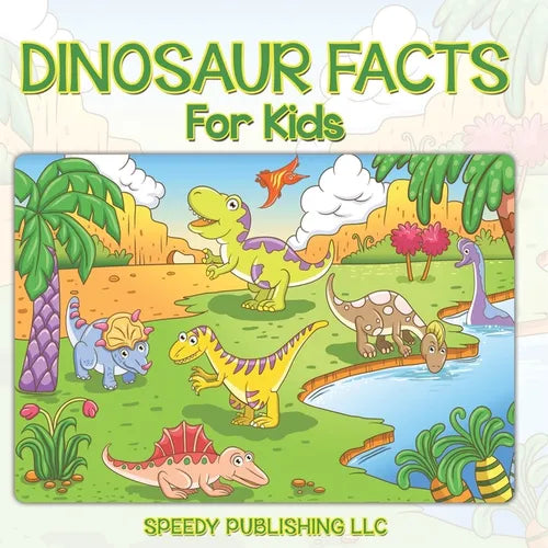 Dinosaur Facts For Kids - Paperback
