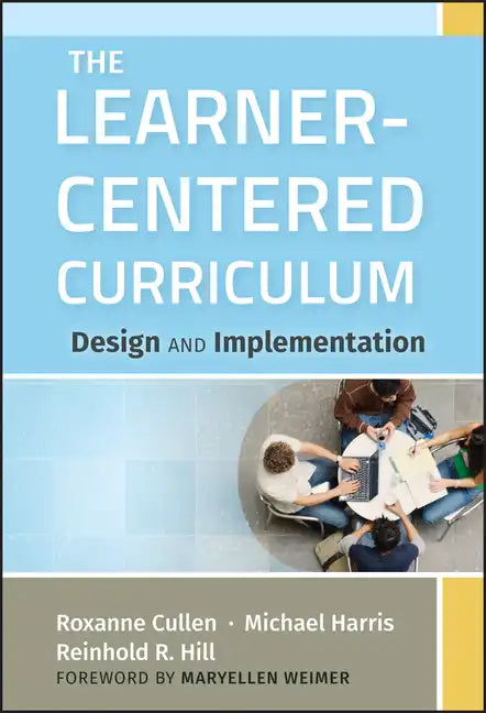 The Learner-Centered Curriculum - Hardcover
