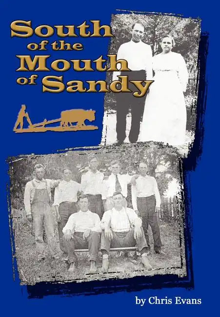 South of the Mouth of Sandy - Hardcover