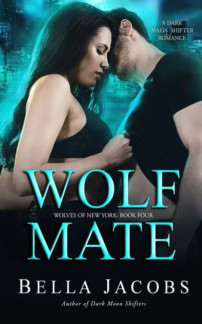 Wolf Mate: A dark mafia shifter romance - Paperback