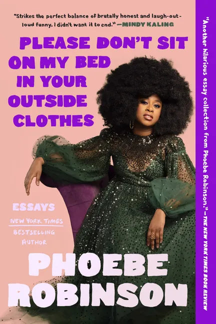 Please Don't Sit on My Bed in Your Outside Clothes: Essays - Paperback