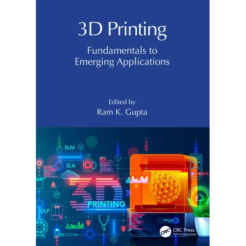 3D Printing: Fundamentals to Emerging Applications - Paperback