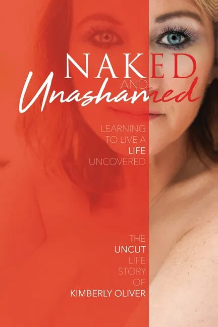 Naked and Unashamed: Learning to live a life uncovered - Paperback