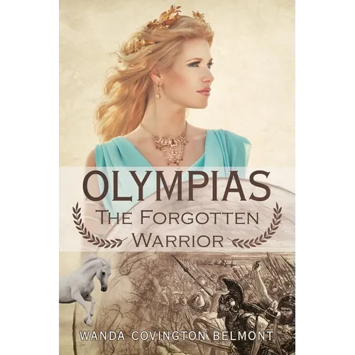 Olympias, the Forgotten Warrior - Paperback