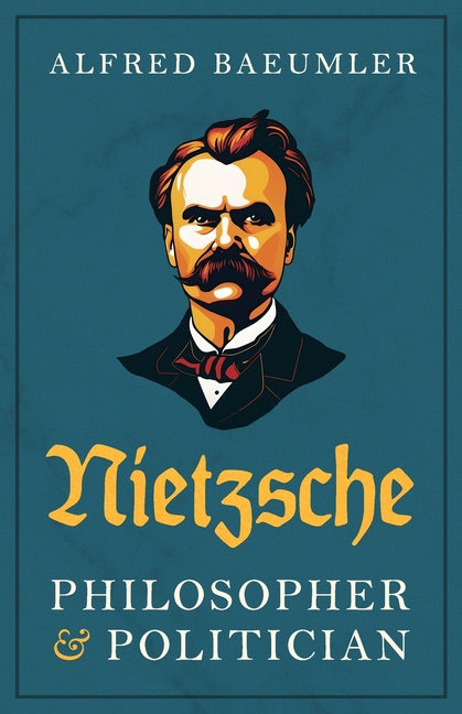 Nietzsche - Philosopher and Politician - Paperback