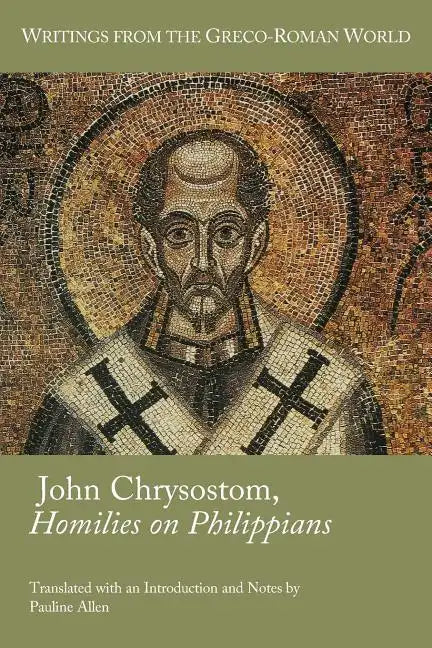 John Chrysostom, Homilies on Philippians - Paperback