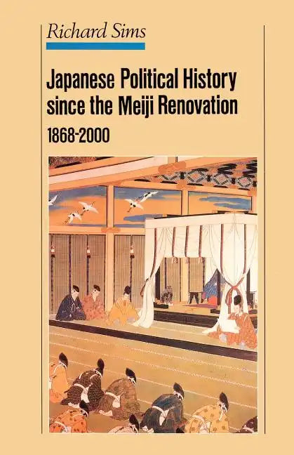 Japanese Political History Since the Meiji Restoration, 1868-2000 - Paperback