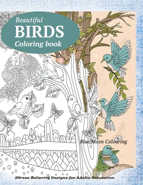 BIRDS Coloring Book: Butterflies, Birds, and Flowers Adult Coloring Book - Paperback