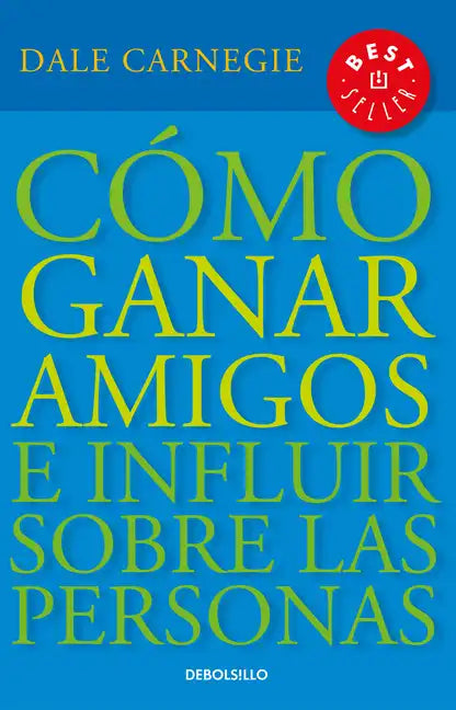 Cómo Ganar Amigos E Influir Sobre las Personas = How to Win Friends and Influence People - Paperback