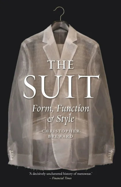 The Suit: Form, Function and Style - Paperback